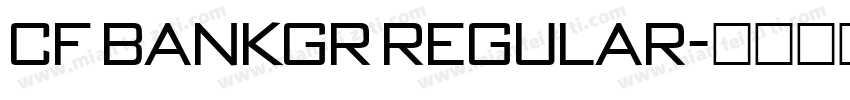 Cf BankGr Regular字体转换